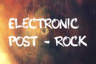 Electronic Post - Rock