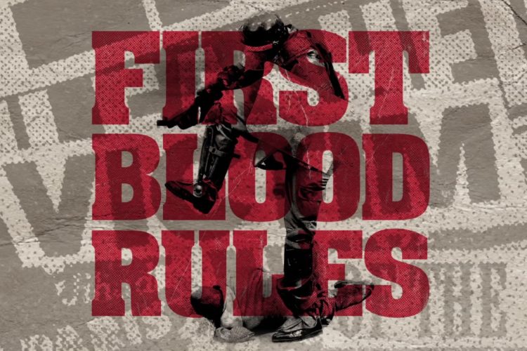 FIRST BLOOD "RULES OF LIFE"
