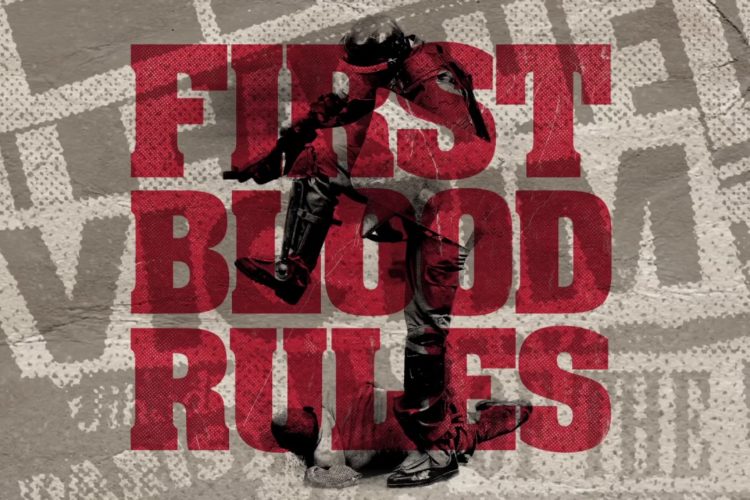 FIRST BLOOD RULES "RULES OF JUSTICE"