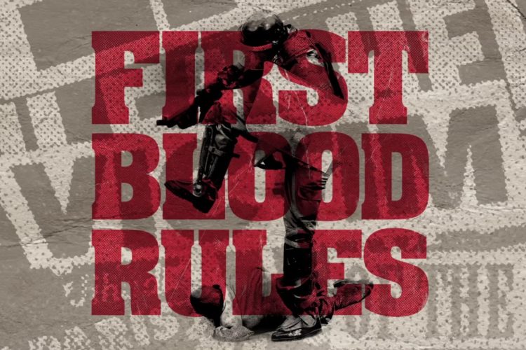 FIRST BLOOD RULES "RULES OF SURVIVAL"