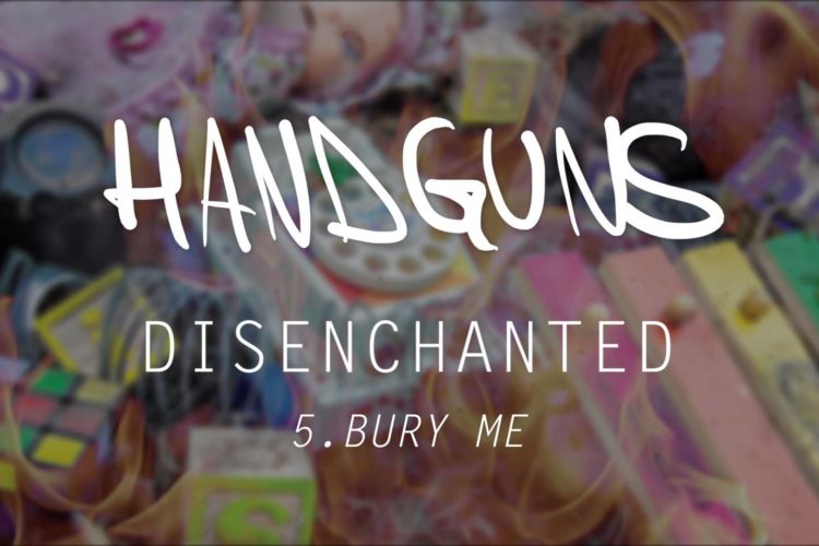Handguns "Bury Me"