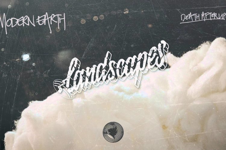 Landscapes "Death After Life"