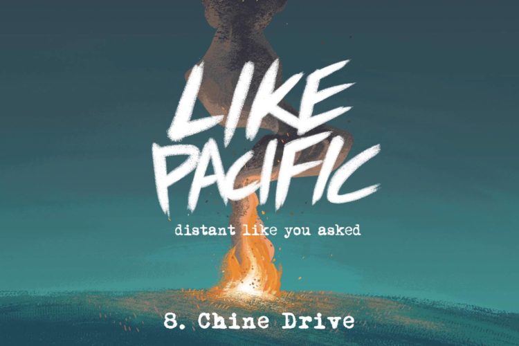 Like Pacific "Chine Drive"