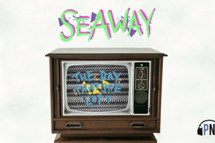 Seaway "The Day That She Left"