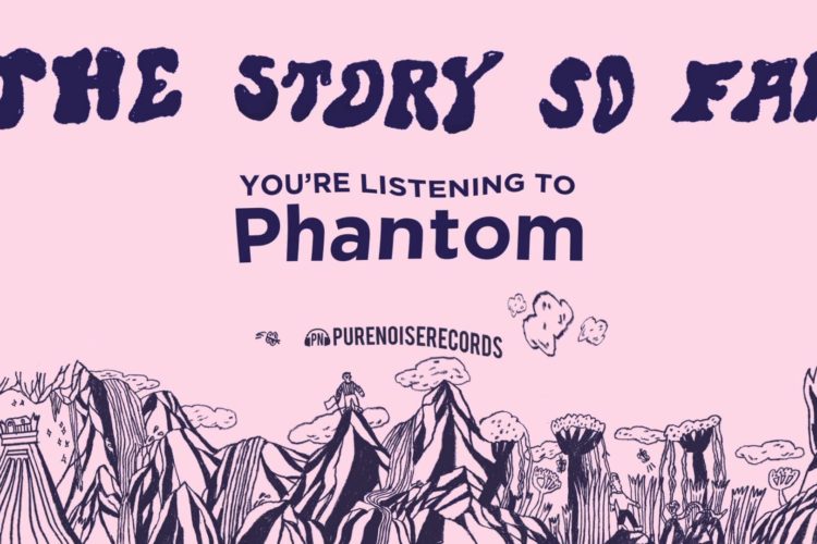 The Story So Far "Phantom"
