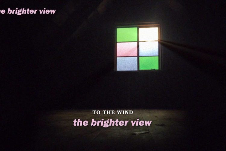 To The Wind "The Brighter View"